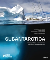 Subantarctica : une expédition à la recherche des forêts animales marines - Emmanuelle Périé-Bardout