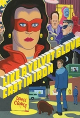 Like a Velvel Glove Cast in Iron - Daniel Clowes
