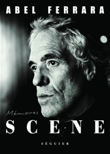 Scène : mémoires - Abel Ferrara