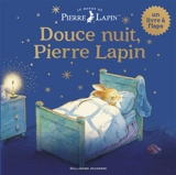 Le monde de Pierre Lapin. Douce nuit, Pierre Lapin - Neil Faulkner