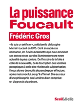 La puissance Foucault - Frédéric Gros