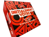 Initialement vôtre : Quelques lettres. 1 définition. 1 réponse. A vous de jouer ! - Fabrice Bouvier