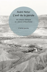 L'exil de la parole : du silence biblique au silence d'Auschwitz - André Neher