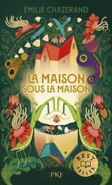 La maison sous la maison - Emilie Chazerand