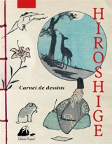Carnet de dessins - Hiroshige Utagawa