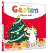 Gaston la licorne. Gaston prépare Noël - Aurélie Chien Chow Chine