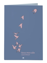 Sous mon aile - Laura Giraud