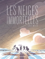 Les neiges immortelles - Léa Mazé