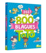 800 blagues de Toto 2027 - Pascal Naud