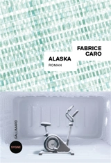 Alaska - Fabrice Caro