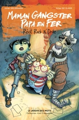 Maman gangster, papa en fer : récit rock n'drôle - Julian Delgrange