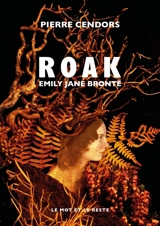 Roak : Emily Jane Brontë - Pierre Cendors