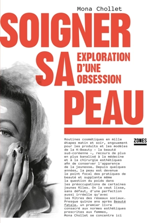Soigner sa peau : exploration d'une obsession - Mona Chollet