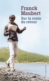 Sur la route du retour - Franck Maubert