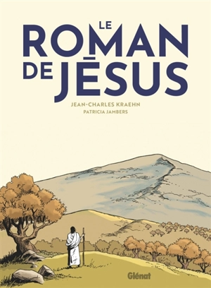 Le roman de Jésus - Jean-Charles Kraehn