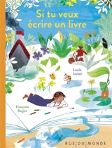 Si tu veux écrire un livre - Lucile Leclair
