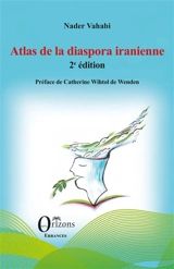 Atlas de la diaspora iranienne - Nader Vahabi