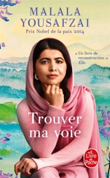 Trouver ma voie - Malala Yousafzai