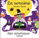 La sorcière des animaux - Hector Dexet