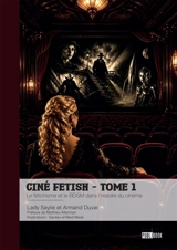 Ciné Fetish : Tome 1 - Saylie, Lady