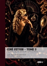 Ciné Fetish : Tome 2 - Saylie, Lady
