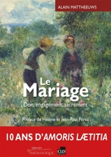Le mariage : don, engagement, sacrement - Alain Mattheeuws