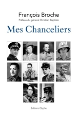 Mes chanceliers - François Broche