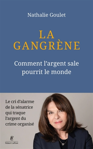 La gangrène - Nathalie Goulet