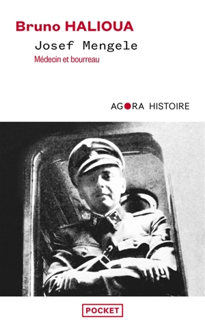 Josef Mengele : médecin et bourreau - Bruno Halioua