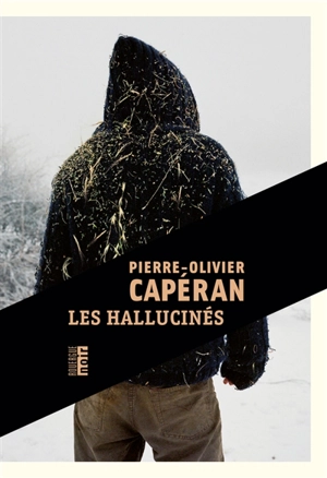 Les hallucinés - Pierre-Olivier Capéran