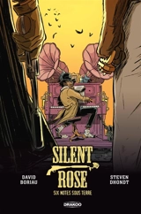 Silent Rose : six notes sous terre - David Boriau
