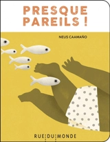 Presque pareils ! - Neus Caamano