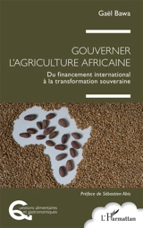 Gouverner l'agriculture africaine : du financement international à la transformation souveraine - Gaël Bawa