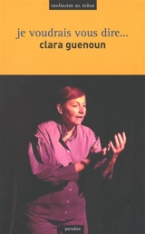 Je voudrais vous dire.... Je suis Shéhérazade - Clara Guenoun