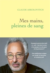 Mes mains pleines de sang - Claude Askolovitch