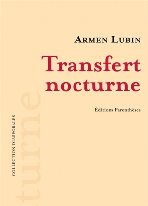 Transfert nocturne - Armen Lubin