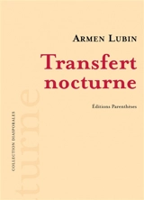 Transfert nocturne - Armen Lubin