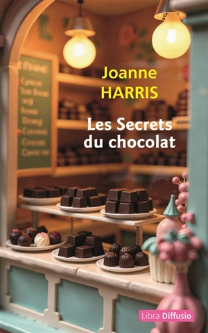 Les secrets du chocolat - Joanne Harris