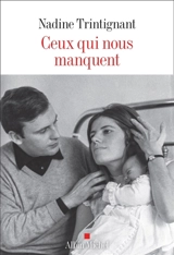 Ceux qui nous manquent - Nadine Trintignant
