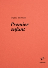 Premier enfant - Ingrid Thobois