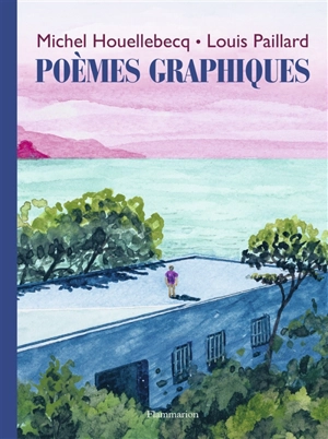 Poèmes graphiques - Michel Houellebecq