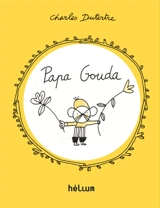 Papa Gouda - Charles Dutertre