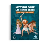 Mythologie : les héros grecs - Patricia Crété