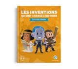 Les inventions qui ont changé l'histoire - Laurence Gay