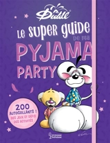 Diddl, le super guide de ma pyjama party - Thomas Goletz