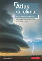 Atlas du climat : face au défi du réchauffement - François-Marie Bréon