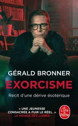 Exorcisme - Gérald Bronner