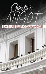 La nuit sur commande - Christine Angot