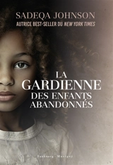 La gardienne des enfants abandonnés - Sadeqa Johnson