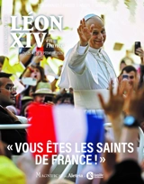 Léon XIV en France : du 25 au 28 septembre 2026 : "Vous êtes les saints de France !"